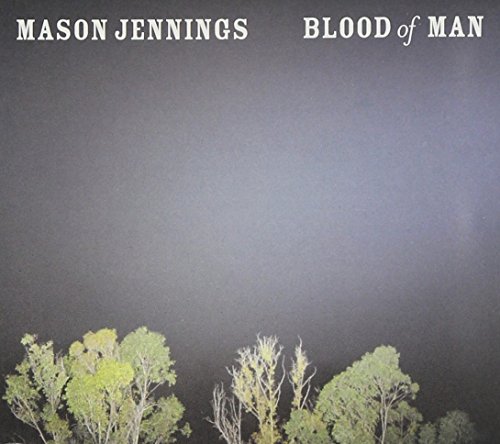 Blood Of Man by Mason Jennings
