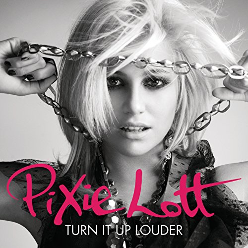 Turn It Up by Pixie Lott