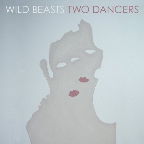 Two Dancers by Wild Beasts