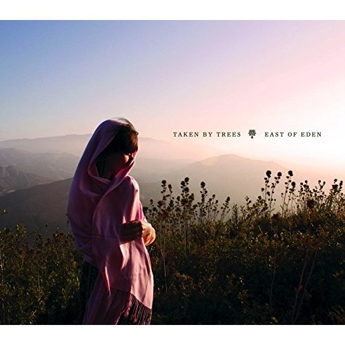 East Of Eden by Taken by Trees