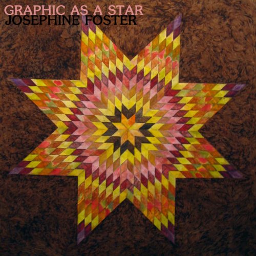 Graphic As A Star by Josephine Foster