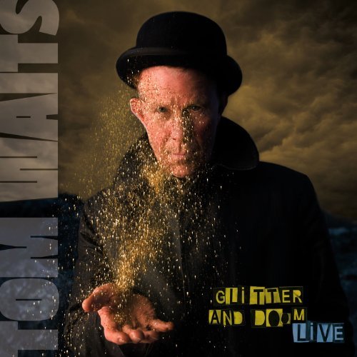 Glitter And Doom Live by Tom Waits
