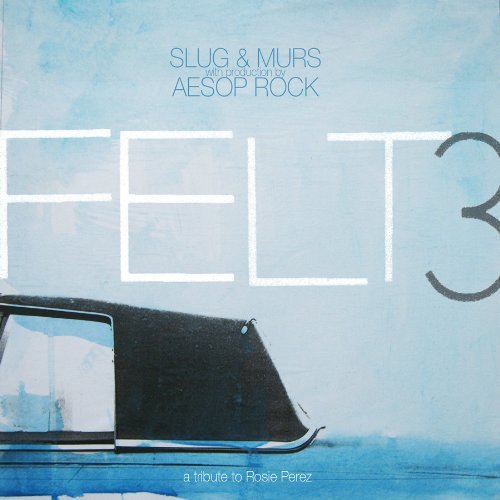 Felt 3: A Tribute To Rosie Perez by Felt