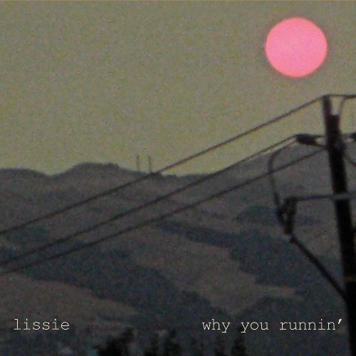 Why You Runnin' [EP] by Lissie