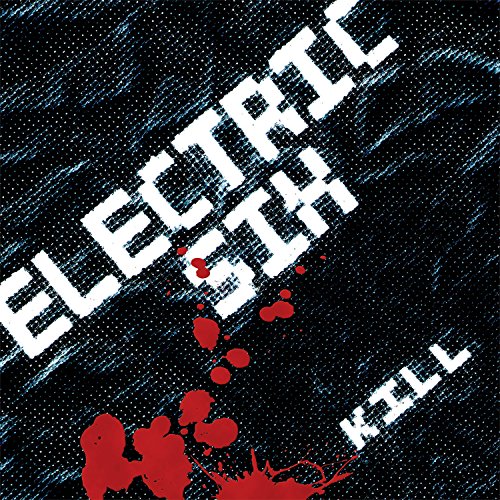 Kill by Electric Six