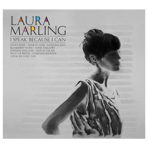 I Speak Because I Can by Laura Marling