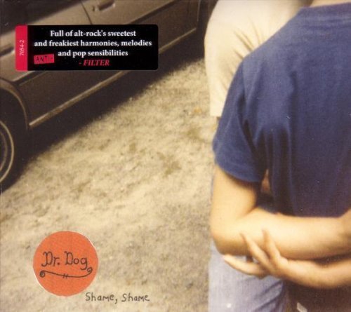 Shame, Shame by Dr. Dog