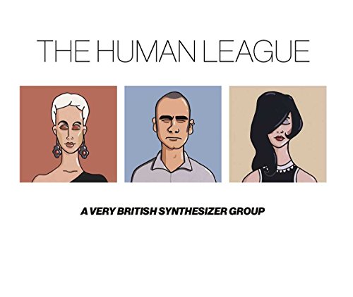 A Very British Synthesizer Group: The Anthology [Deluxe Edition] by The Human League Album Cover