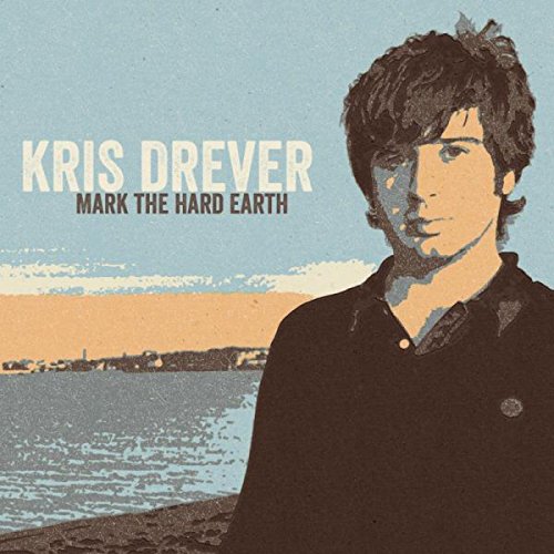 Mark The Hard Earth by Kris Drever