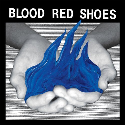 Fire Like This by Blood Red Shoes
