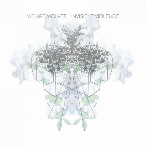 Invisible Violence by We Are Wolves