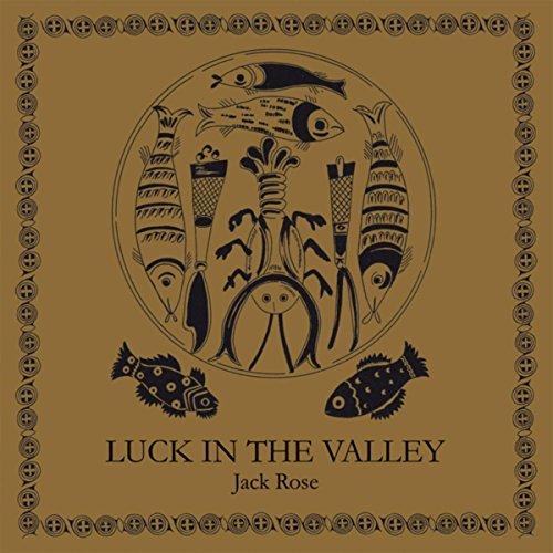 Luck In The Valley by Jack Rose