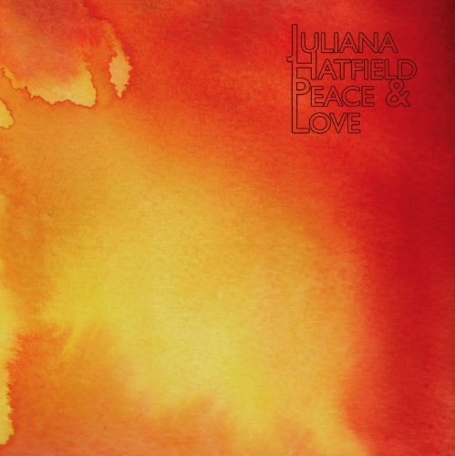Peace And Love by Juliana Hatfield