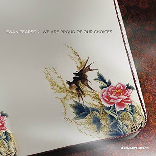 We Are Proud Of Our Choices by Ewan Pearson