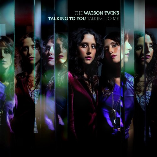 Talking To You, Talking To Me by The Watson Twins