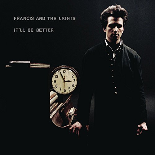 It'll Be Better by Francis & the Lights