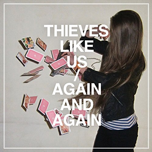 Again & Again by Thieves Like Us
