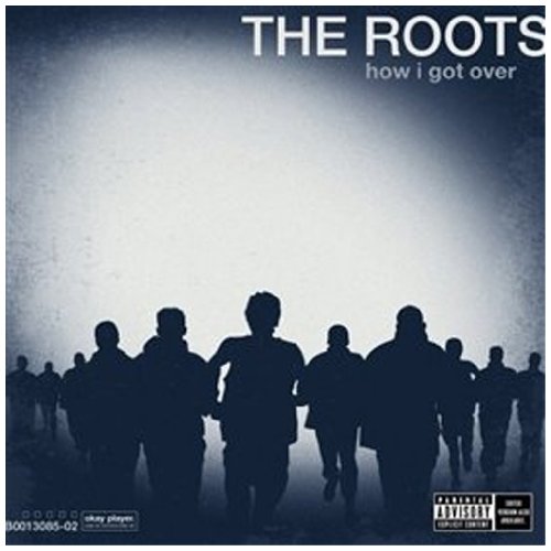 How I Got Over by The Roots