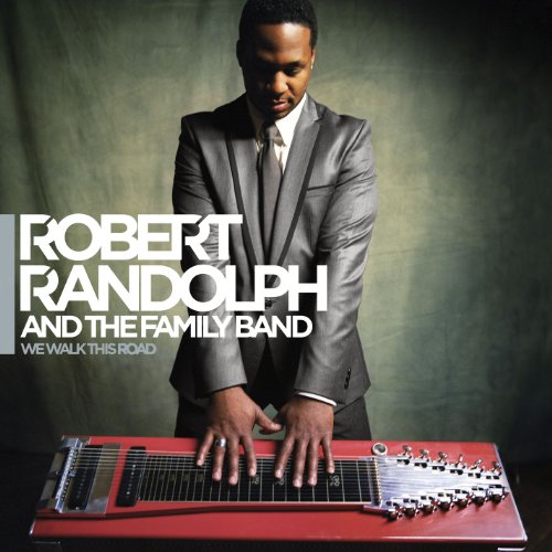 We Walk This Road by Robert Randolph