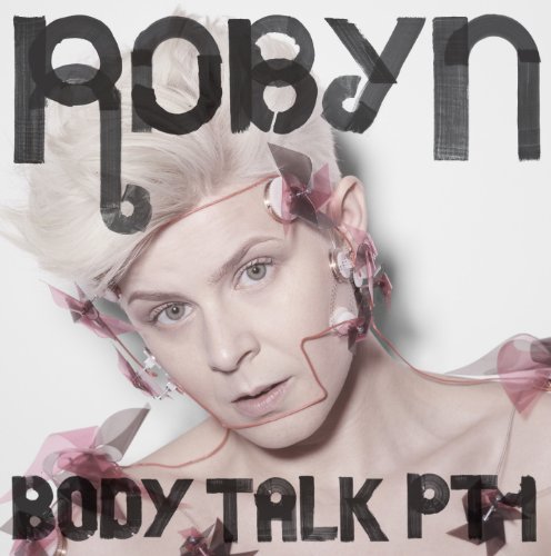 Body Talk Pt 1 by Robyn