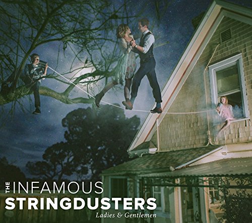 Ladies & Gentlemen by Infamous Stringdusters