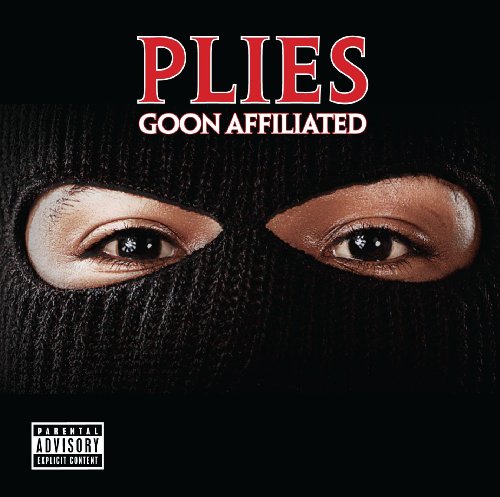 Goon Affiliated by Plies