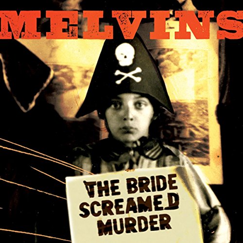 Bride Screamed Murder by The Melvins