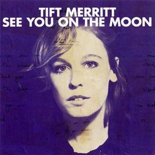 See You On The Moon by Tift Merritt