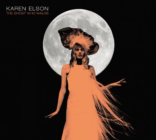 The Ghost Who Walks by Karen Elson