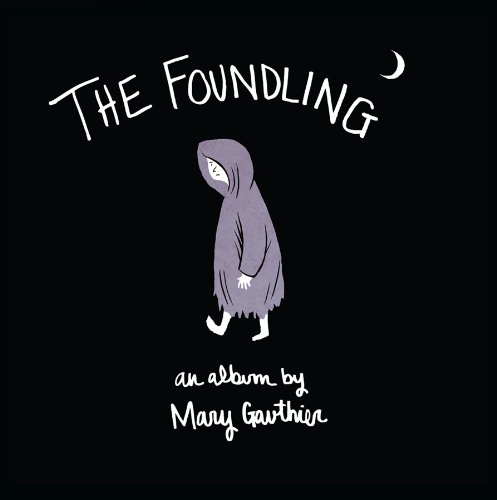 The Foundling by Mary Gauthier