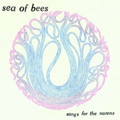 Songs for the Ravens by Sea of Bees