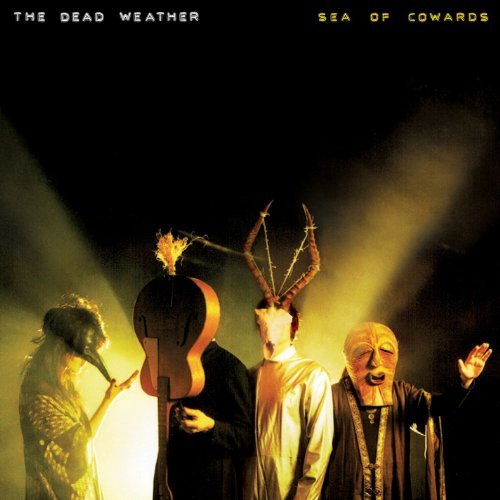 Sea Of Cowards by The Dead Weather