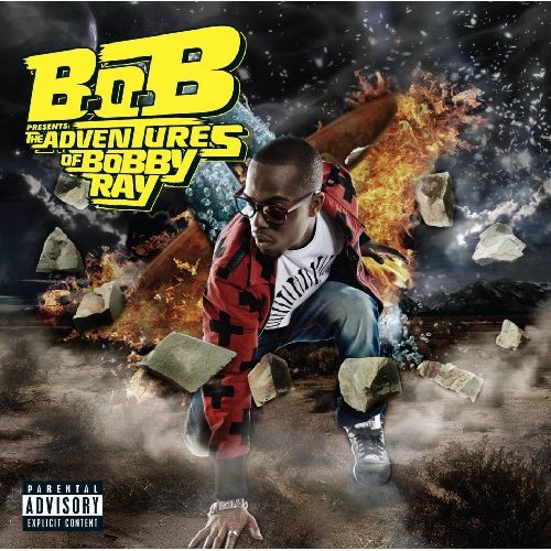 The Adventures Of Bobby Ray by B.o.B
