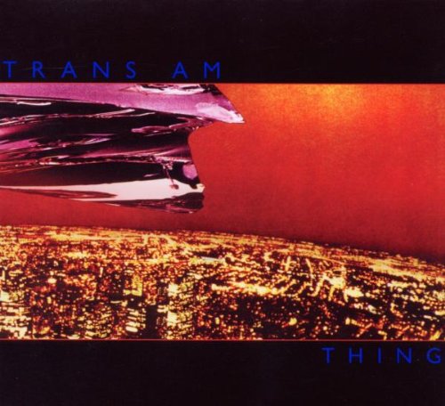 Thing by Trans Am
