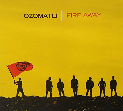 Fire Away by Ozomatli