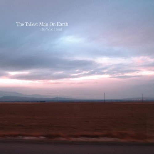 Wild Hunt by The Tallest Man on Earth