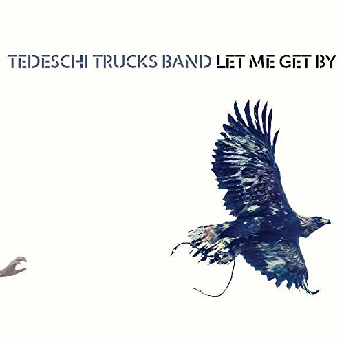 Let Me Get By by Tedeschi Trucks Band Album Cover