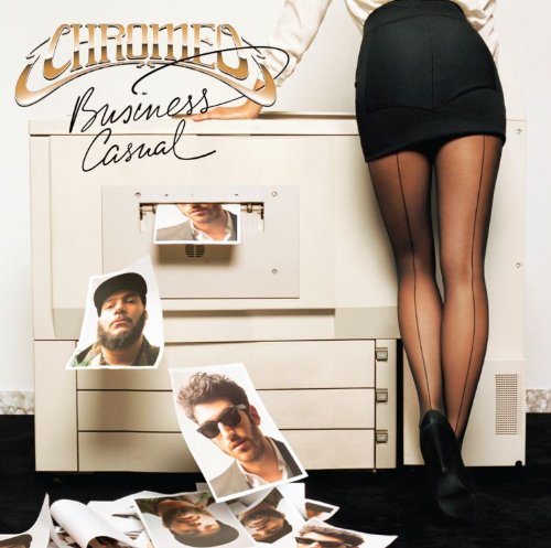 Business Casual by Chromeo