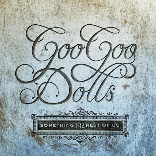 Something for the Rest of Us by Goo Goo Dolls