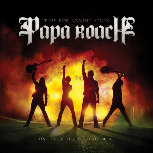 Time for Annihilation: On the Record and on the Road by Papa Roach