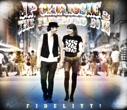 Fidelity! by JP, Chrissie & the Fairground Boys
