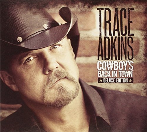 Cowboy's Back in Town by Trace Adkins