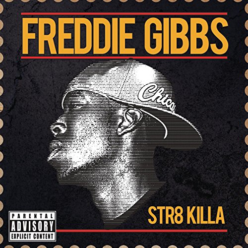Str8 Killa [EP] by Freddie Gibbs Album Cover