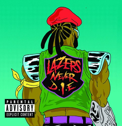 Lazers Never Die by Major Lazer