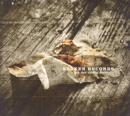 Let Me Come Home by Broken Records