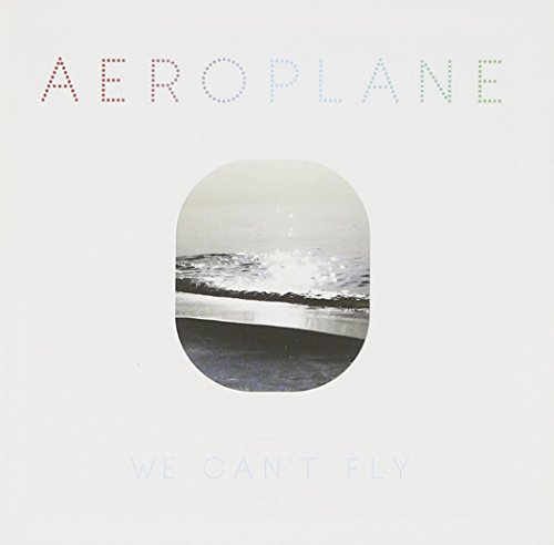 We Can't Fly by Aeroplane