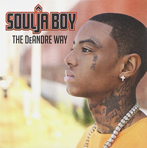 The DeAndre Way by Soulja Boy Tell Em