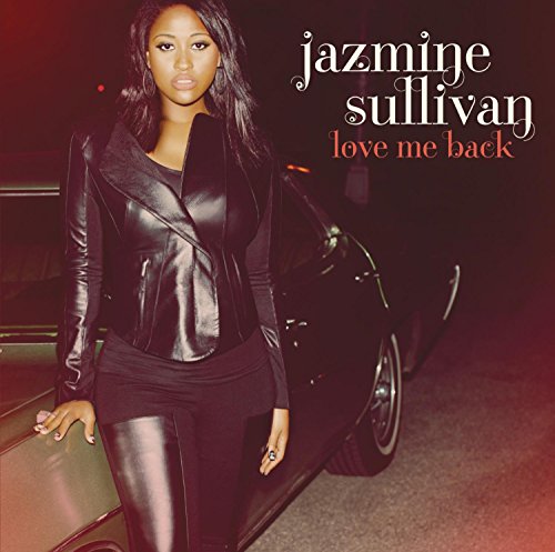 Love Me Back by Jazmine Sullivan