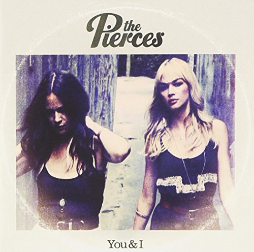 You & I by The Pierces