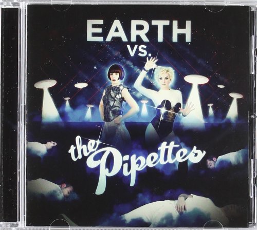 Earth vs. the Pipettes by The Pipettes
